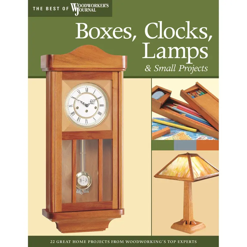 Boxes, Clocks, Lamps and Small Projects