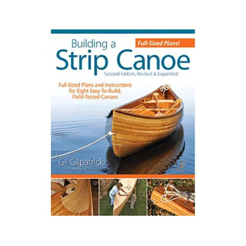 Building a Strip Canoe, 2nd Edition, Revised and Expanded