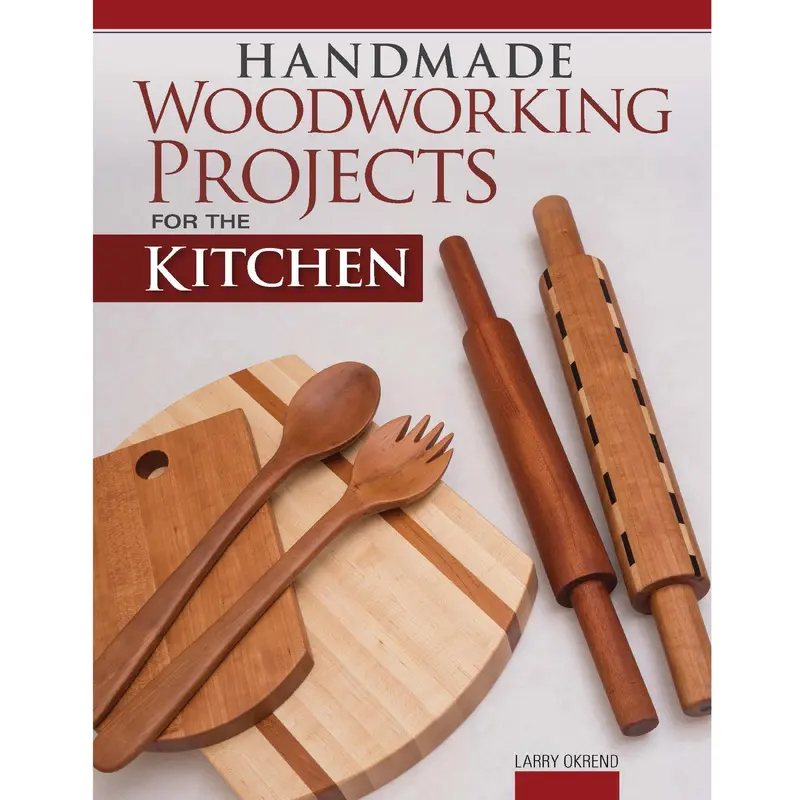 Handmade Woodworking Projects for the Kitchen