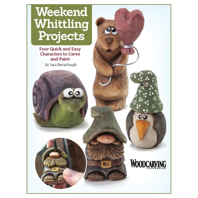 Weekend Whittling Projects - Four Quick & Easy Characters to Carve & Paint