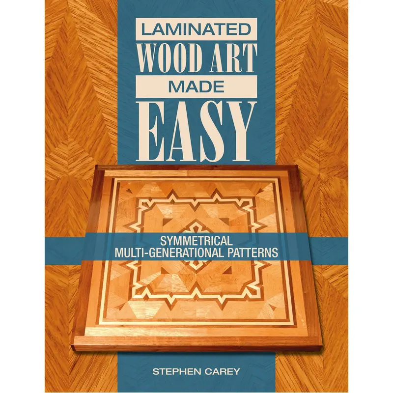 Laminated Wood Art Made Easy: Symmetrical Multi-Generational Patterns