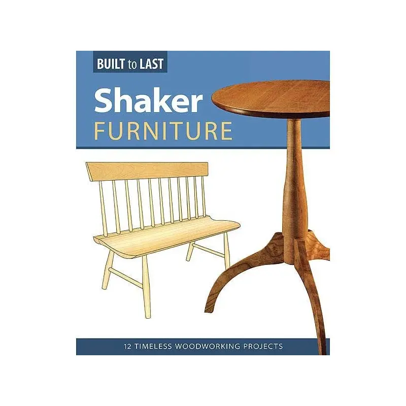 Shaker Furniture (Built to Last)
