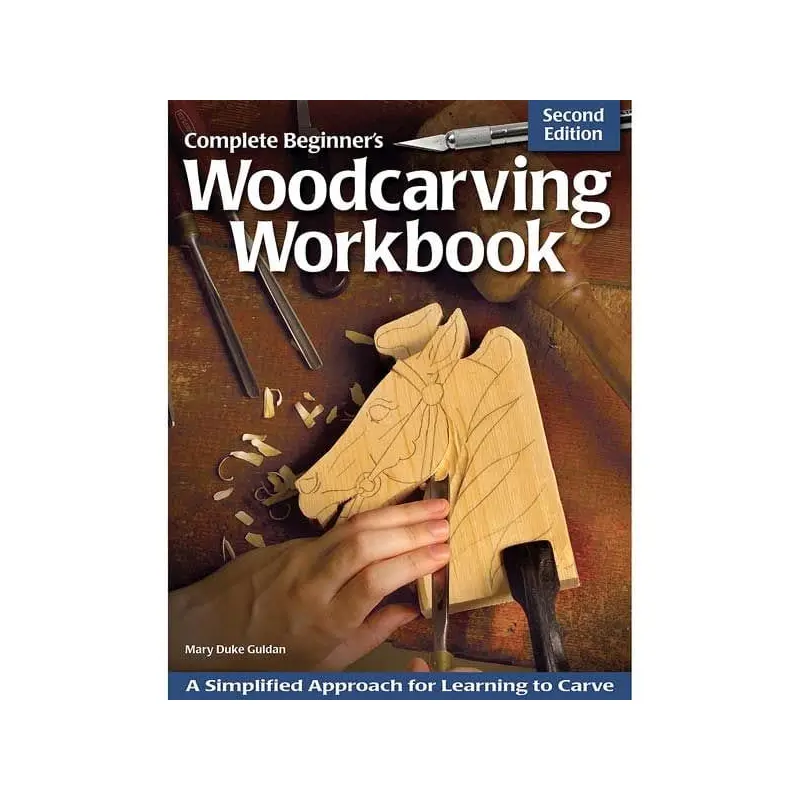 Complete Beginner's Woodcarving Workbook, 2nd Edition