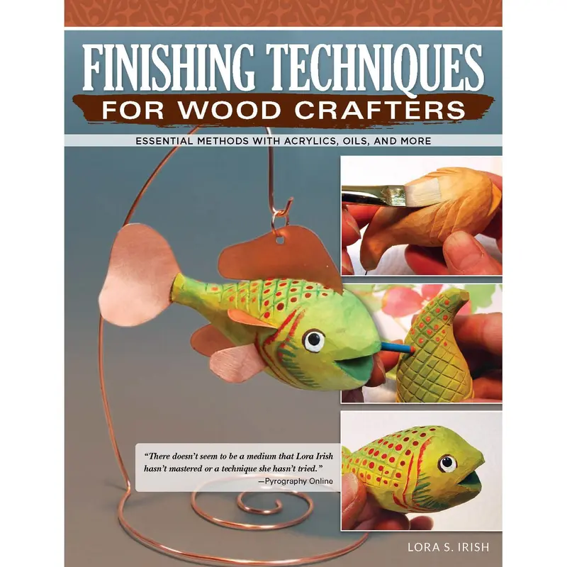 Finishing Techniques for Wood Crafters