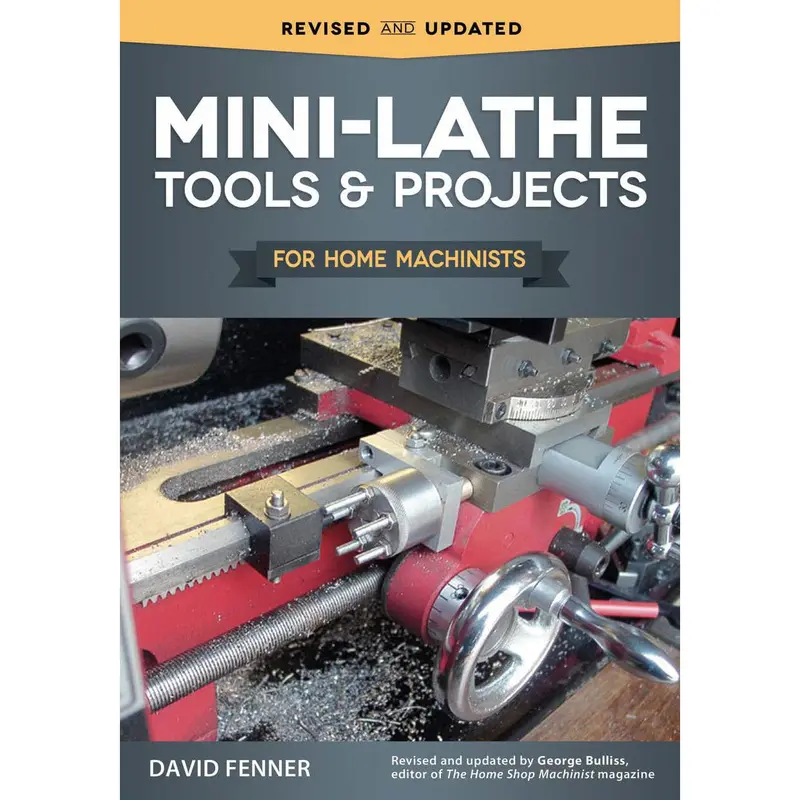 Mini-Lathe Tools and Projects for Home Machists