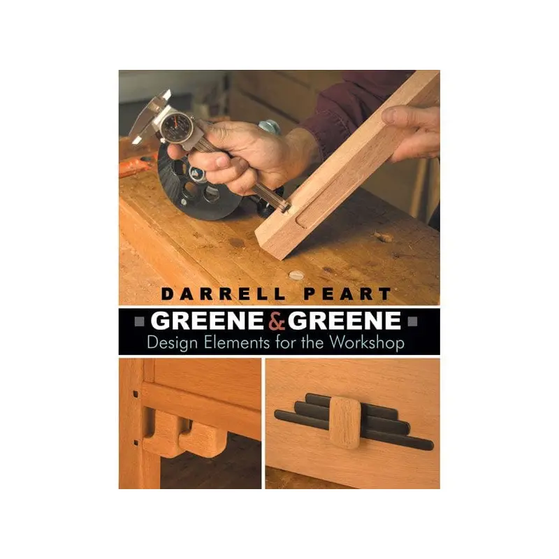 Greene & Greene: Design Elements for the Workshop
