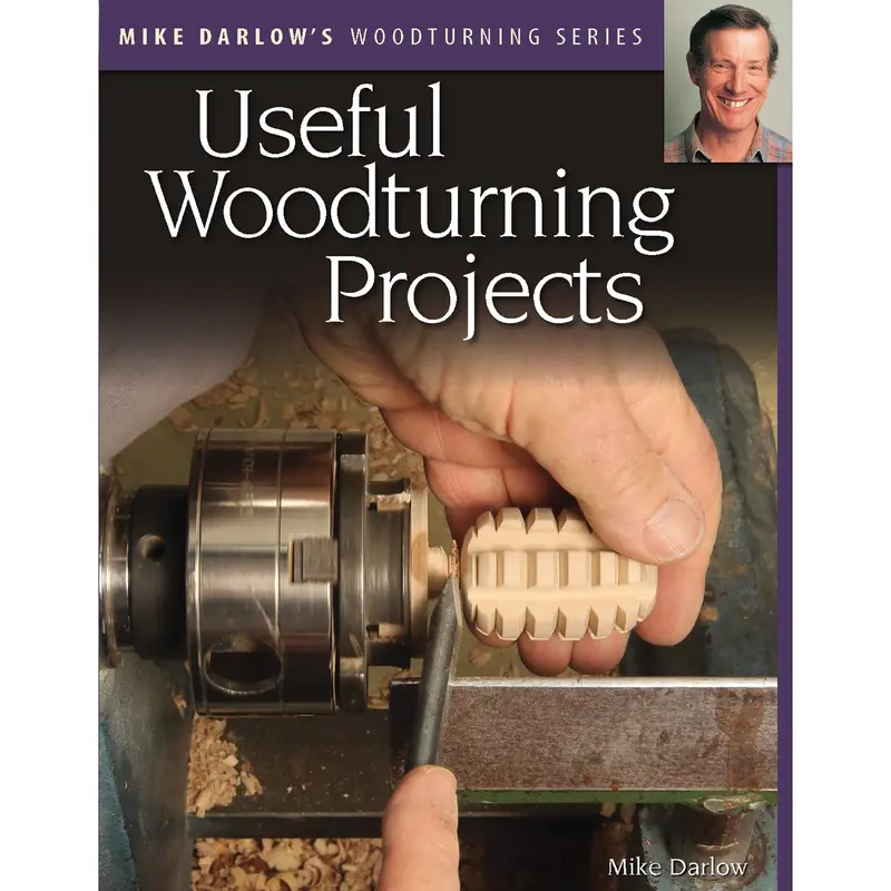 Mike Darlow's Woodturning Series: Useful Woodturning Projects