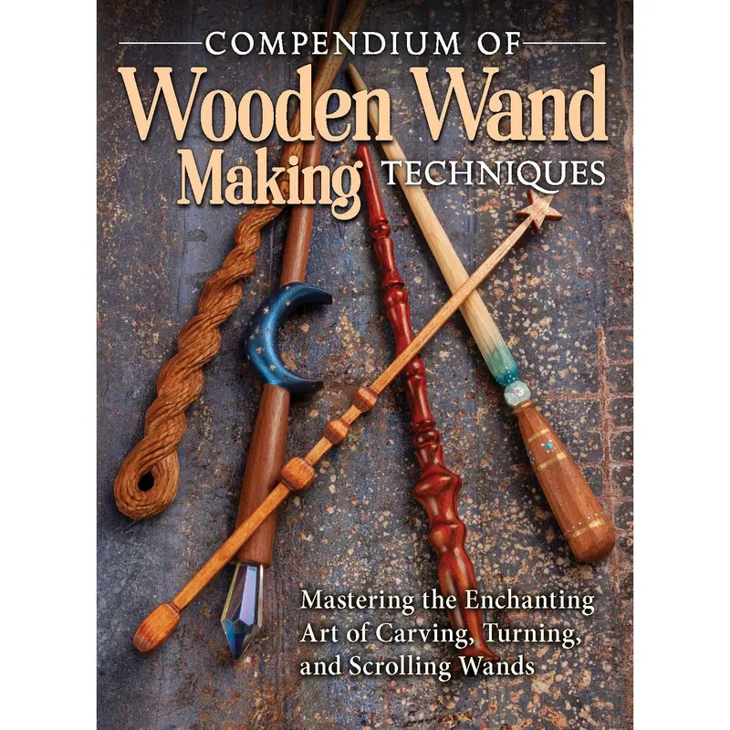Compendium of Wooden Wand Making Techniques