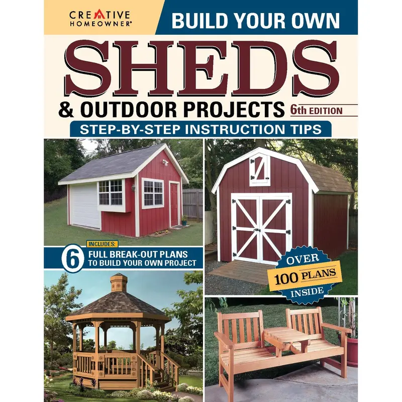 Build Your Own Sheds and Outdoor Projects Manual, Sixth Edition