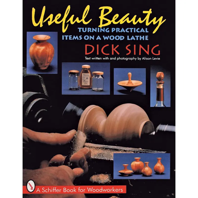Useful Beauty: Turning Practical Items on a Wood Lathe