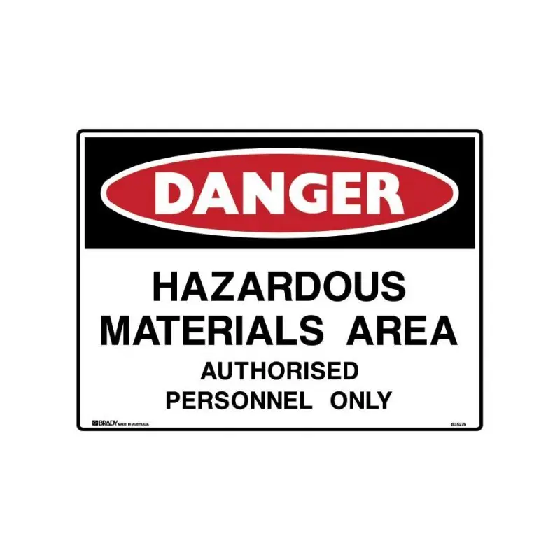 Hazardous Materials Area Authorised Personnel Only