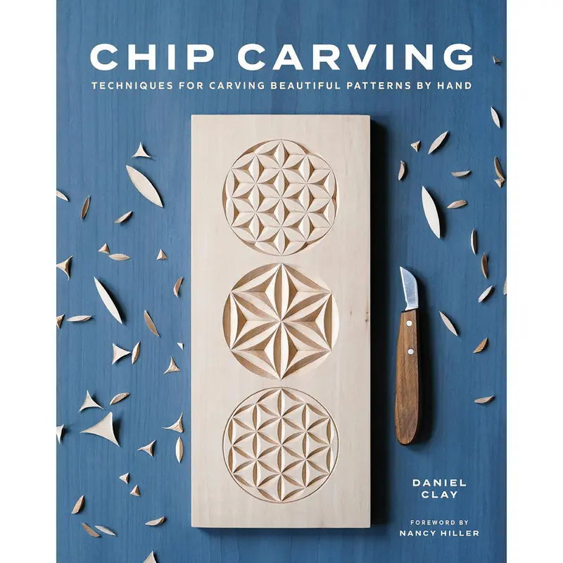 Chip Carving - Techniques for Carving Beautiful Patterns by Hand