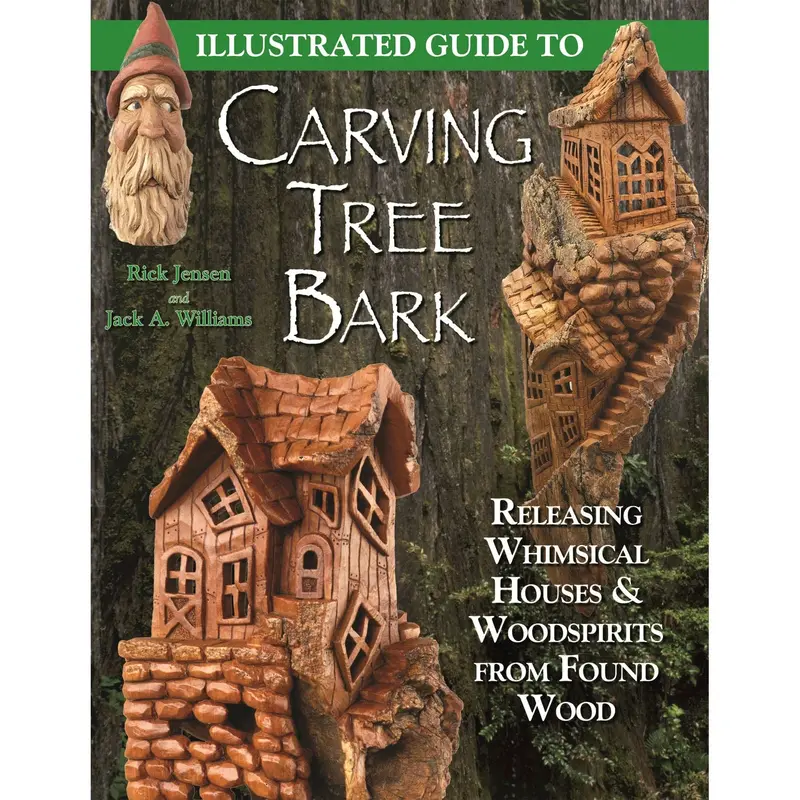 Illustrated Guide to Carving Tree Bark: Releasing Whimsical Houses and Woodspirits from Found Wood