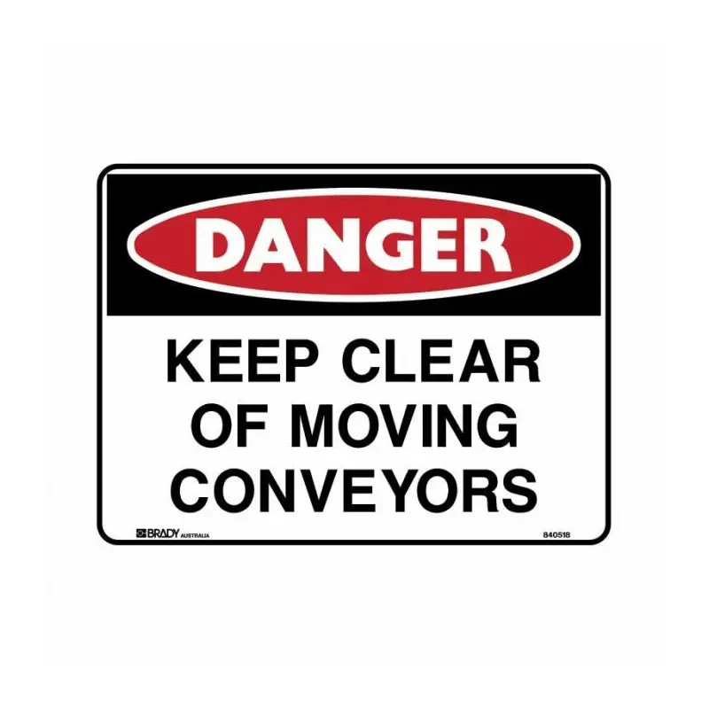 Brady Danger Sign - Keep Clear Of Moving Conveyers