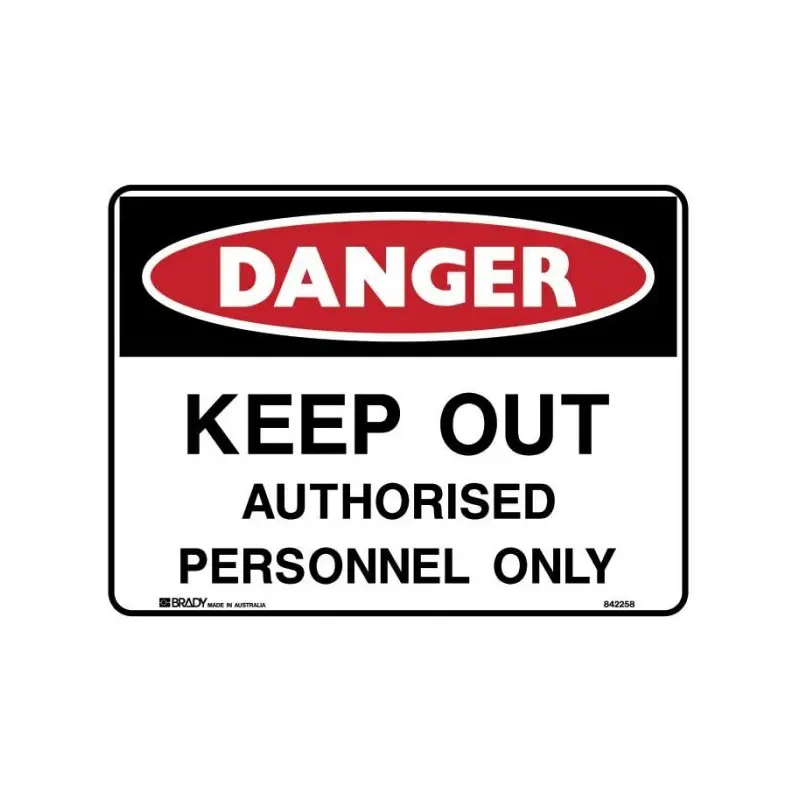 Brady Danger Sign - Keep Out Authorised Personnel Only