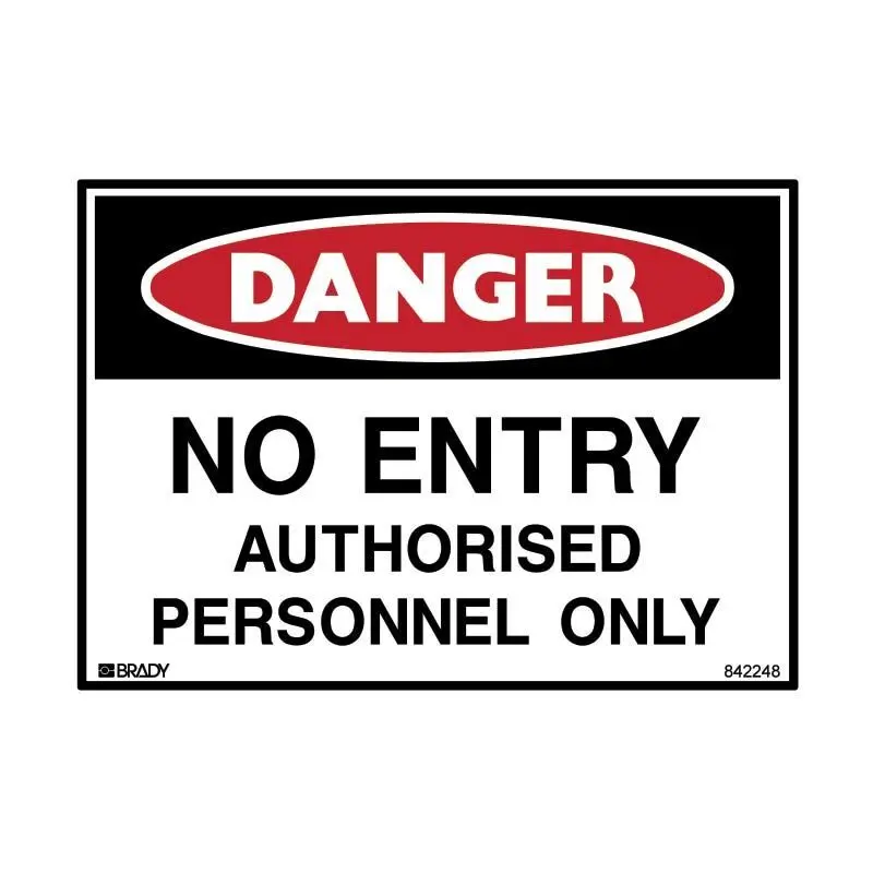 Brady Danger Sign - No Entry Authorised Personnel Only