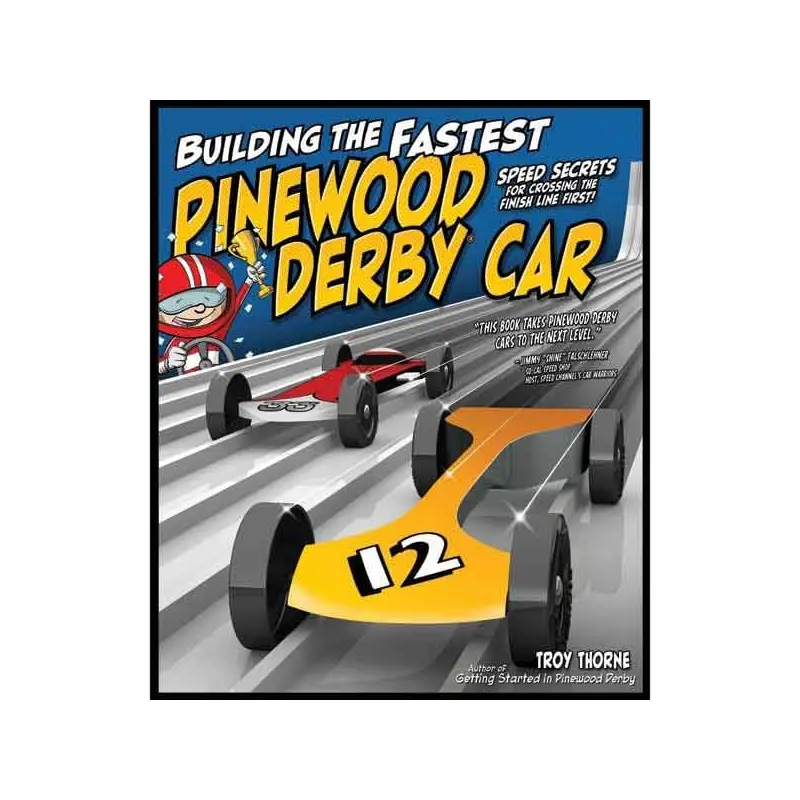 Building the Fastest Pinewood Derby Car