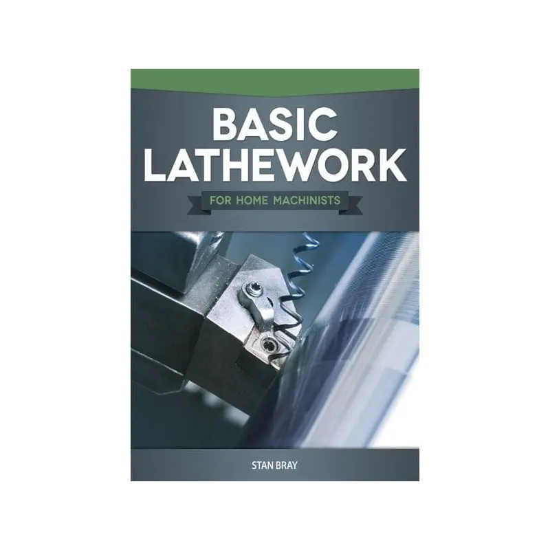 Basic Lathework for Home Machinists