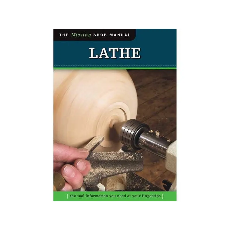 The Missing Shop Manual Lathe, Revised