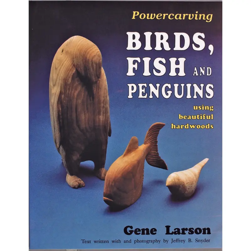 Powercarving Birds, Fish, and Penguins