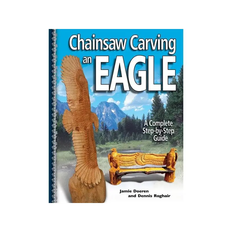 Chainsaw Carving An Eagle: A Complete Step-by-Step Guide