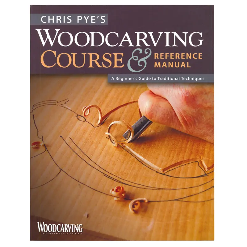 Chris Pye's Woodcarving Course & Reference Manual