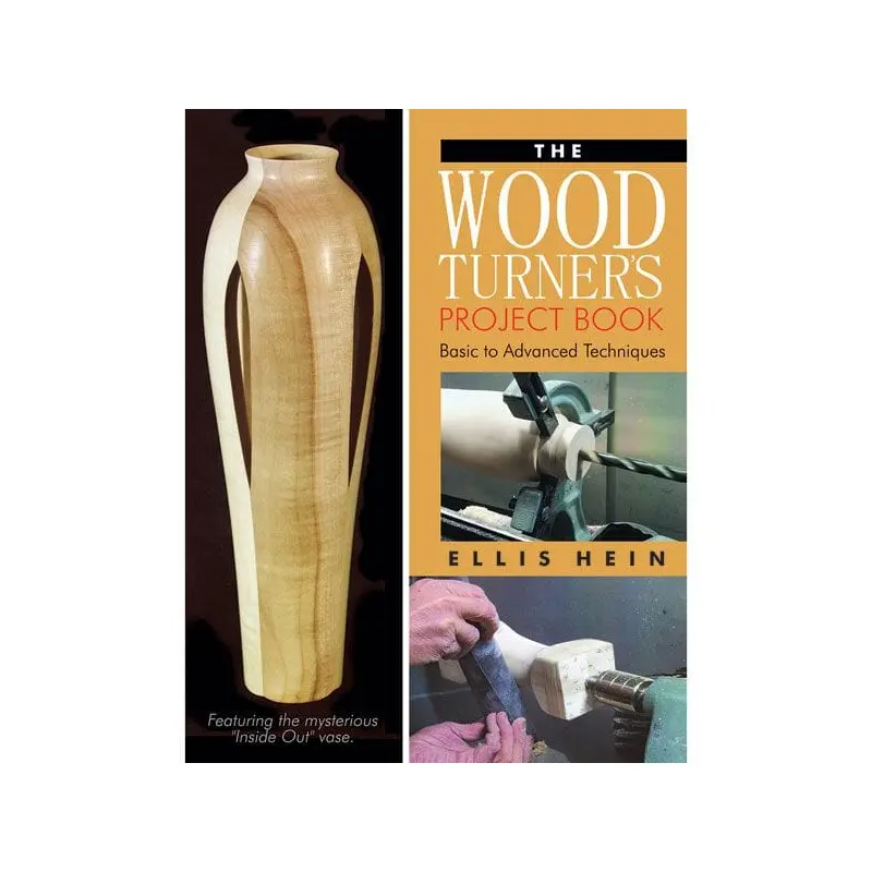 The Woodturner's Project Book: Basic to Advanced Techniques