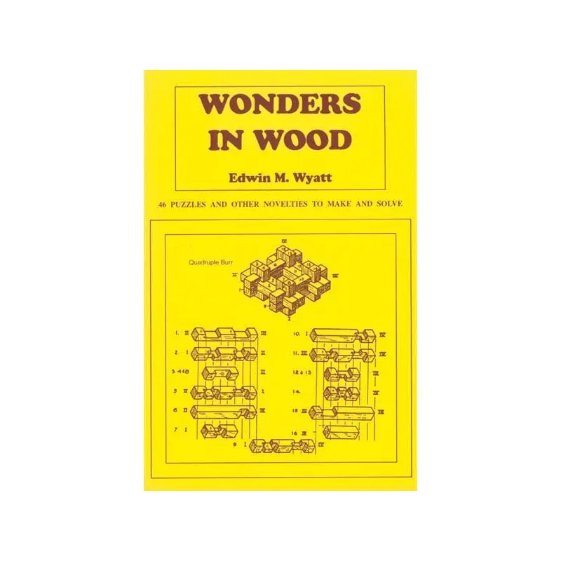 Wonders in Wood: 46 Puzzles and Other Novelties to Make and Solve