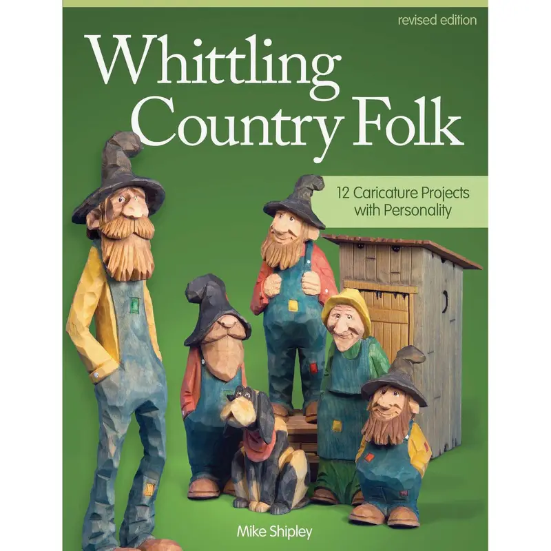 Whittling Country Folk, Revised Edition