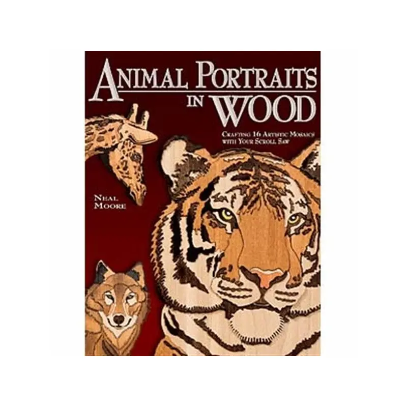 Animal Portraits in Wood: Crafting 16 Artistic Mosaics with Your Scroll Saw