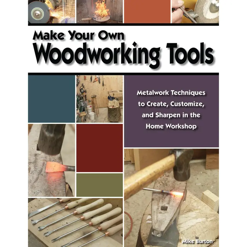 Make Your Own Woodworking Tools