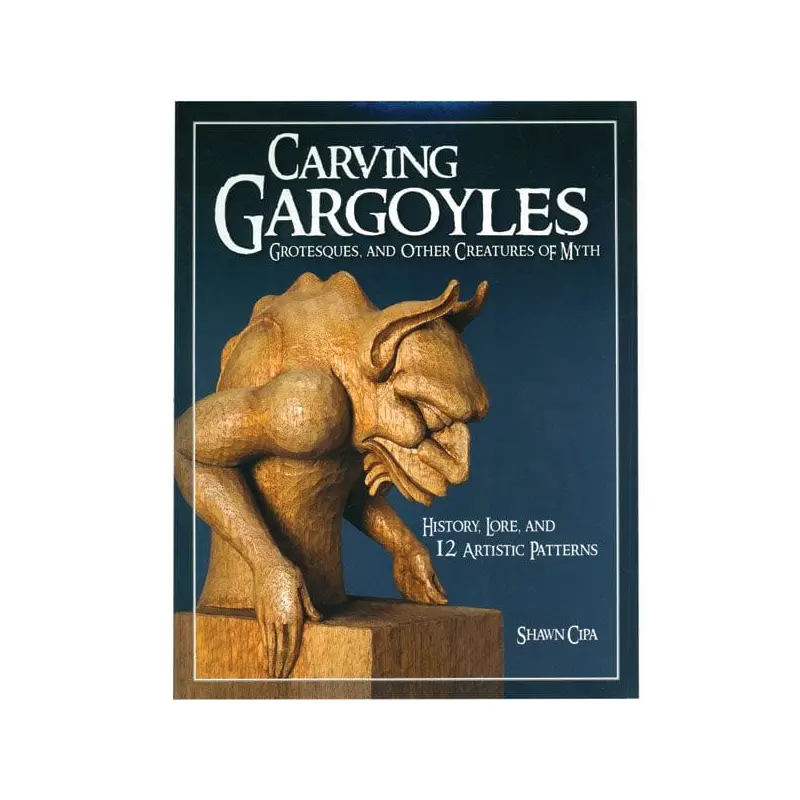 Carving Gargoyles, Grotesques and other Creatures of Myth