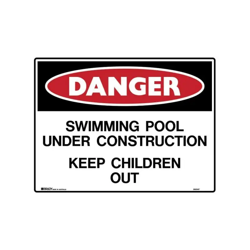 Brady Danger Sign - Pool Under Construction Keep Out