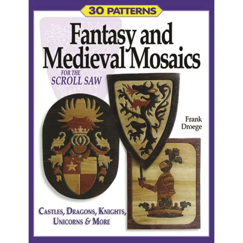 Fantasy and Medieval Mosaics for the Scroll Saw