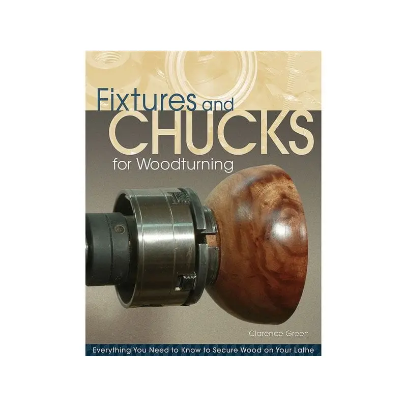 Fixtures and Chucks for Woodturning
