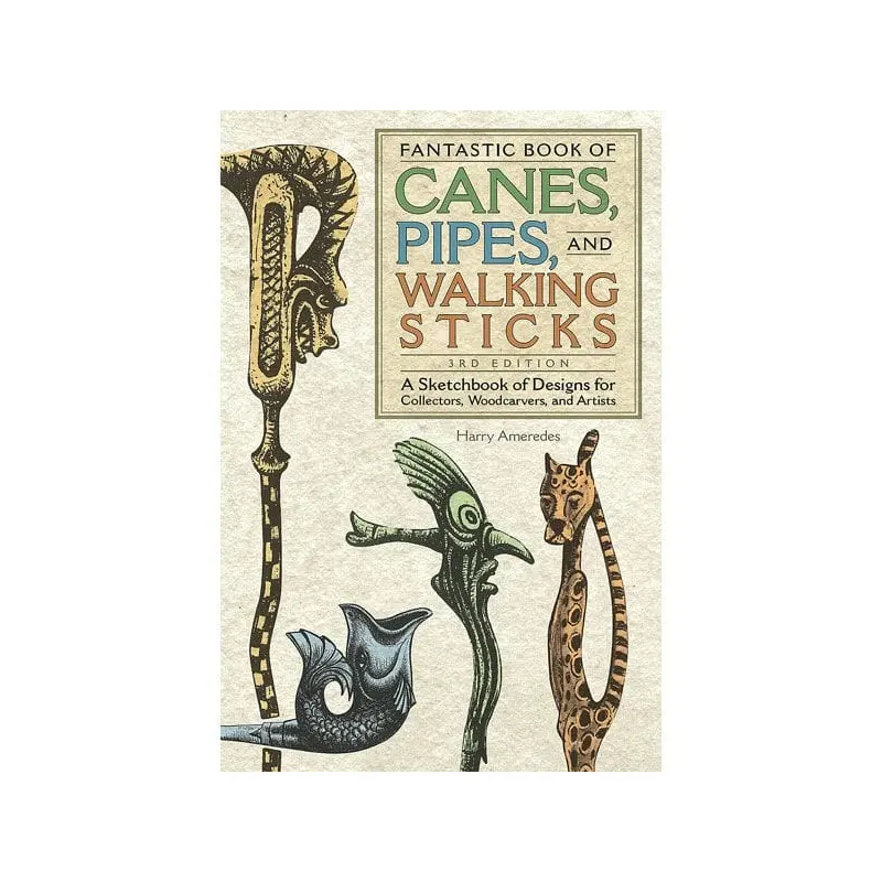 Fantastic Book of Canes, Pipes and Walking Sticks, Third Edition