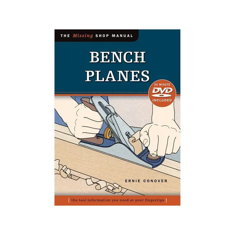 The Missing Shop Manual Bench Planes with DVD