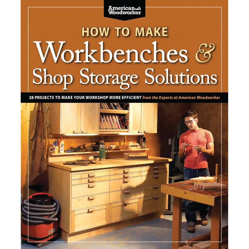 How to Make Workbenches & Shop Storage Solutions